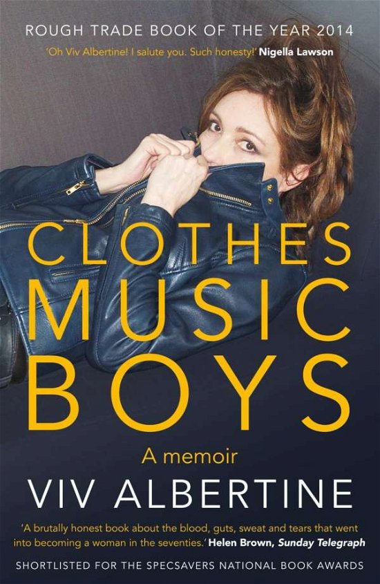 Cover for Viv Albertine · Clothes, Clothes, Clothes. Music, Music, Music. Boys, Boys, Boys. (Paperback Bog) [Main edition] (2015)