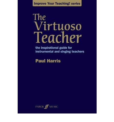 Cover for Paul Harris · The Virtuoso Teacher - Improve your teaching (Paperback Bog) (2012)