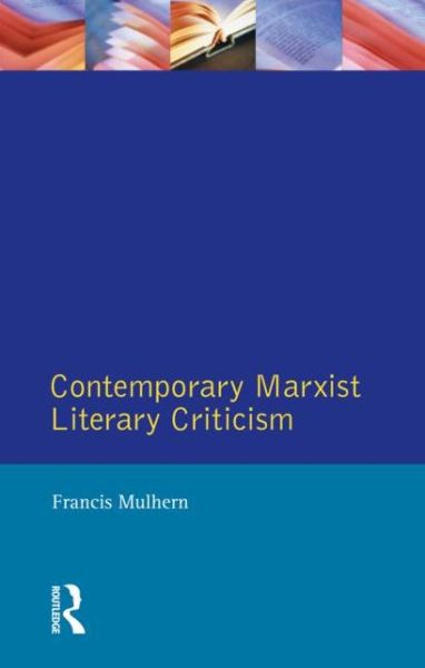 Cover for Francis Mulhern · Contemporary Marxist Literary Criticism - Longman Critical Readers (Paperback Book) (1992)