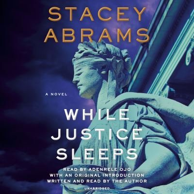 Cover for Stacey Abrams · While Justice Sleeps A Novel (CD) (2021)