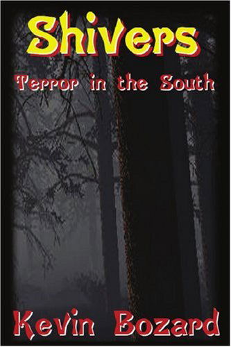 Cover for Kevin Bozard · Shivers: Terror in the South (Paperback Book) (2002)