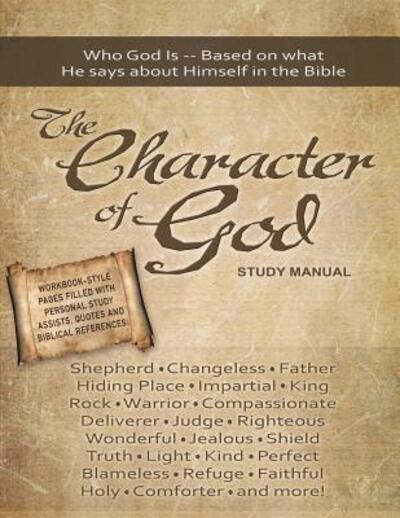 Cover for Twin Graphics · The Character of God Study Manual : Who God is -- Based on what He says about Himself in the Bible (Paperback Book) (2012)