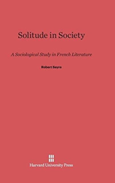 Cover for Robert Sayre · Solitude in Society (Hardcover Book) (1978)