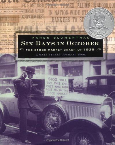 Cover for Karen Blumenthal · Six Days in October: the Stock Market Crash of 1929: a Wall Street Journal Book for Children (Hardcover Book) [1st edition] (2002)