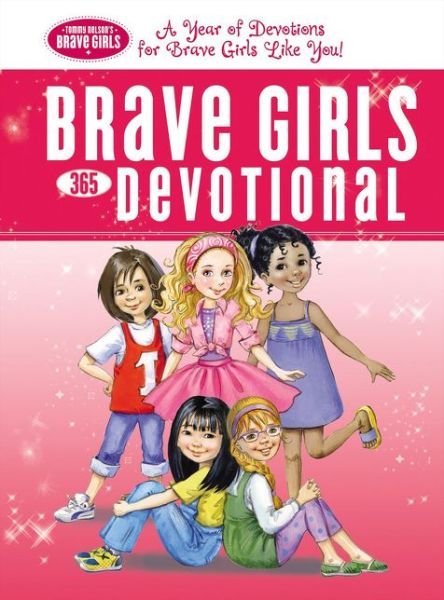 Cover for Thomas Nelson · Brave Girls 365 Devotional - Brave Girls (Hardcover Book) (2016)