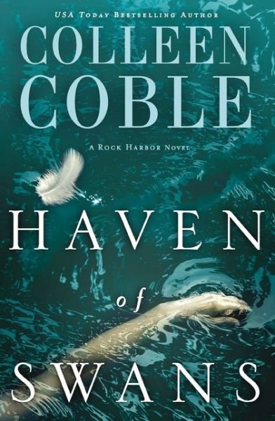 Cover for Colleen Coble · Haven of Swans: (previously published as Abomination) (Taschenbuch) (2017)