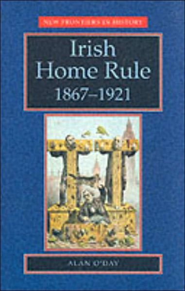 Cover for Alan O'Day · Irish Home Rule - New Frontiers (Paperback Book) (1998)