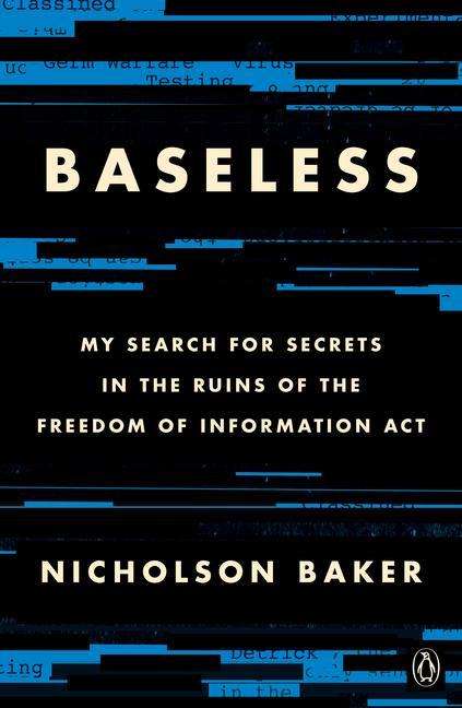 Cover for Nicholson Baker · Baseless: My Search for Secrets in the Ruins of the Freedom of Information Act (Paperback Bog) (2021)