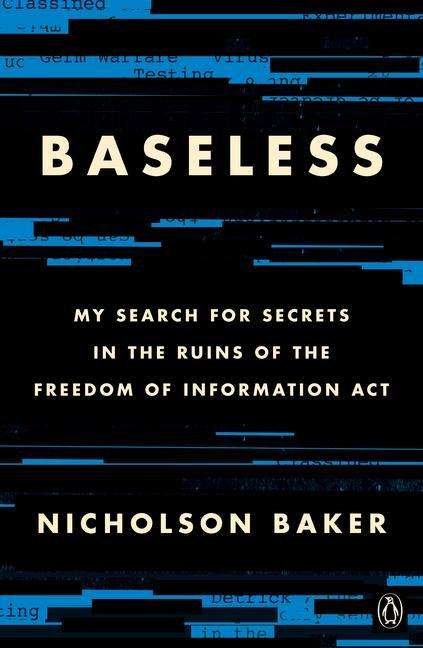 Cover for Nicholson Baker · Baseless: My Search for Secrets in the Ruins of the Freedom of Information Act (Paperback Book) (2021)