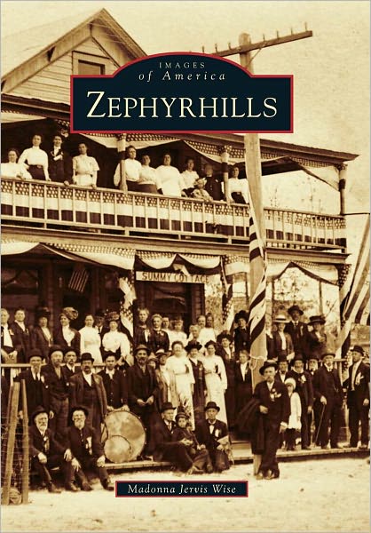 Cover for Madonna Jervis Wise · Zephyrhills (Images of America) (Paperback Book) (2010)