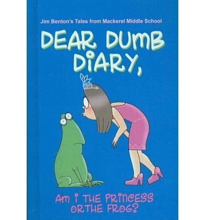 Cover for Jim Benton · Am I the Princess or the Frog? (Dear Dumb Diary) (Hardcover bog) (2005)