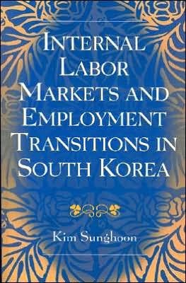Cover for Kim · Internal Labor Markets and Employment Transitions in South Korea (Paperback Book) (2005)