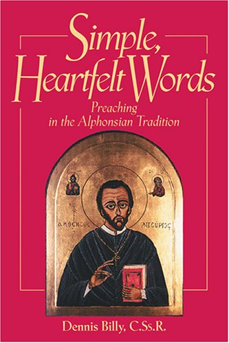 Cover for Dennis Joseph Billy · Simple, Heartfelt Words: Preaching in the Alphonsian Tradition (Paperback Book) [First edition] (2006)