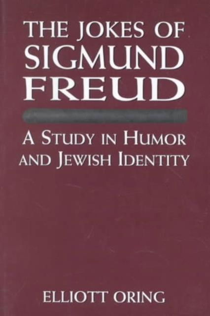 Cover for Elliott Oring · The Jokes of Sigmund Freud: A Study in Humor and Jewish Identity (Paperback Book) (1997)