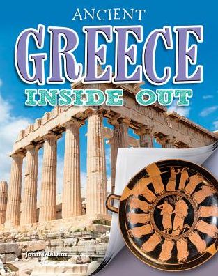 Cover for John Malam · Ancient Greece Inside Out (Hardcover Book) (2017)