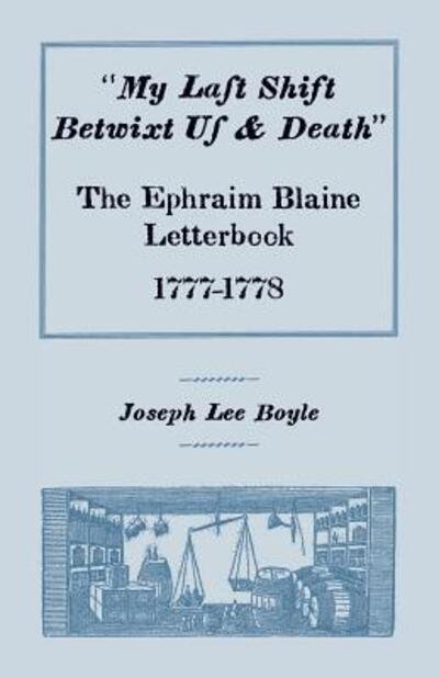 Cover for Ephraim Blaine · My last shift betwixt us &amp; death (Bog) (2019)