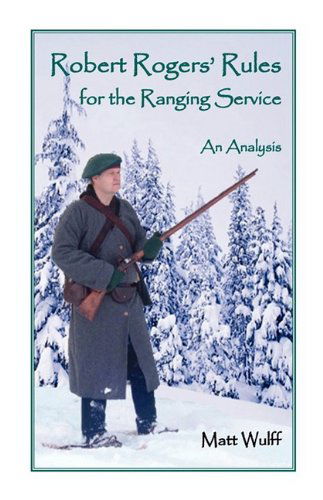 Cover for Matt Wulff · Robert Rogers' Rules for the Ranging Service: an Analysis (Paperback Book) (2009)