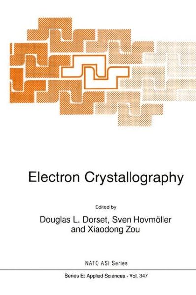 Cover for Dorst · Electron Crystallography: Proceedings of the Nato Advanced Study Institute, Erice, Sicily, 22 May-2 June, 1997 - Nato Science Series E: (Hardcover Book) (1997)