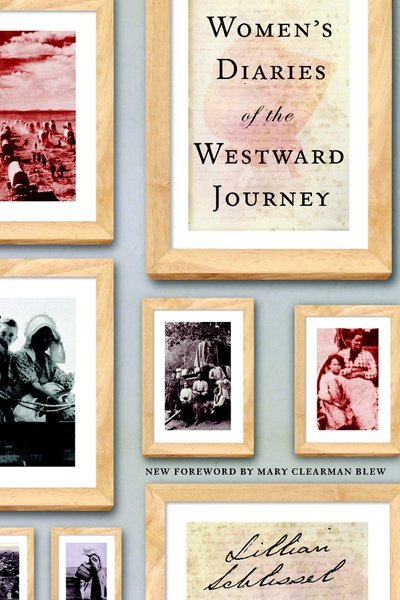 Women's Diaries of the Westward Journey - Lillian Schlissel - Livres - Schocken Books - 9780805211764 - 6 juillet 2004