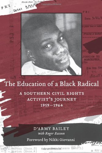 Cover for Daâ‚¬â„¢Army Bailey · The Education of a Black Radical: A Southern Civil Rights Activist's Journey, 1959-1964 (Innbunden bok) [First edition] (2009)