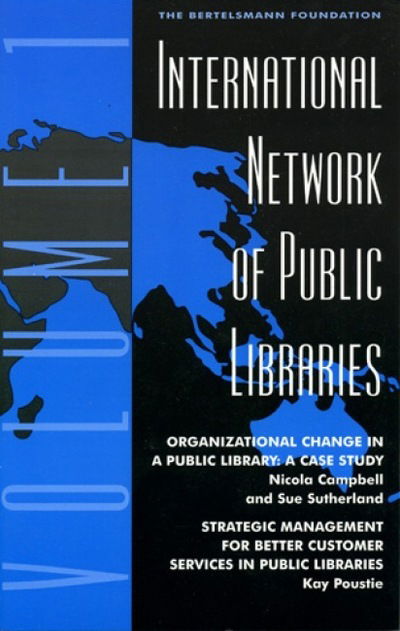 Cover for Nicola Campbell · International Network of Public Libraries: Organizational Change in a Public Library: A Case Study - International Network of Public Libraries (Paperback Book) (1999)