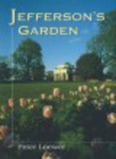 Cover for Peter Loewer · Jefferson's Garden (Hardcover Book) (2003)