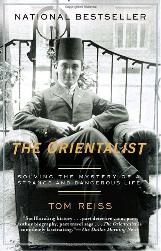 The Orientalist: Solving the Mystery of a Strange and Dangerous Life - Tom Reiss - Kirjat - Random House Publishing Group - 9780812972764 - tiistai 14. maaliskuuta 2006