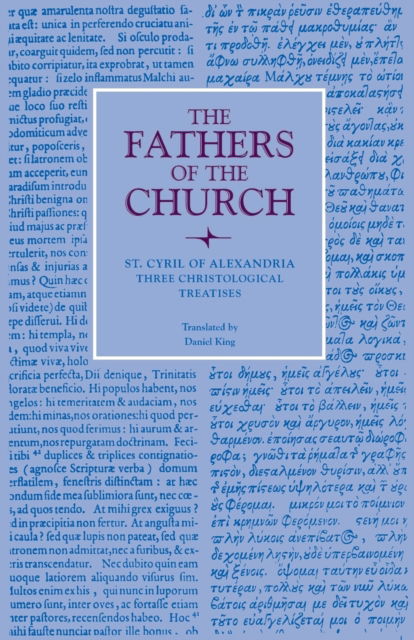 Cover for Cyril Of Alexandria · Three Christological Treatises - Fathers of the Church: a New Translation (Paperback Book) (2023)