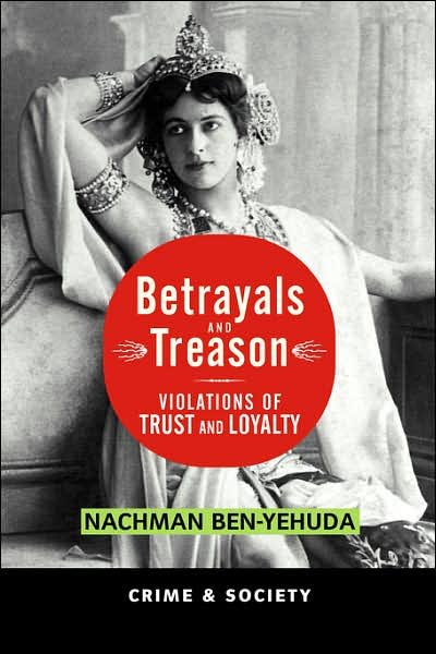 Cover for Nachman Ben-yehuda · Betrayals And Treason: Violations Of Trust And Loyalty (Paperback Bog) (2001)