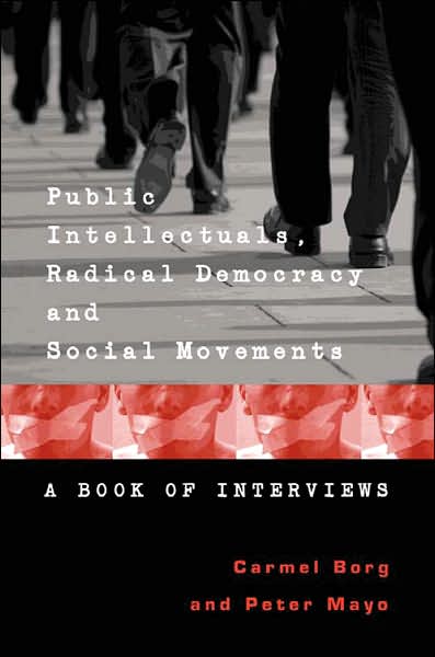 Cover for Carmel Borg · Public Intellectuals, Radical Democracy and Social Movements: A Book of Interviews - Counterpoints (Paperback Book) (2007)