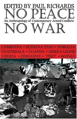 Cover for Paul Richards · No Peace No War: Anthropology of Contemporary Armed Conflicts (Pocketbok) (2004)