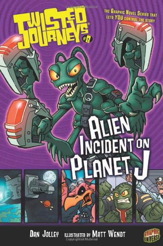 Alien Incident on Planet J (Twisted Journeys) - Dan Jolley - Kirjat - Graphic Universe - 9780822588764 - perjantai 1. elokuuta 2008