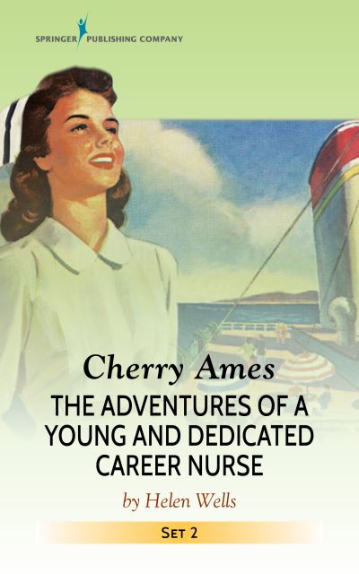 Cover for Helen Wells · Cherry Ames: Flight Nurse, Veterans' Nurse, Private Duty Nurse, and Visiting Nurse - Cherry Ames Nurse Stories (Paperback Book) (2021)