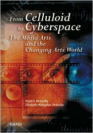 Cover for Kevin F. McCarthy · From Celluloid to Cyberspace: The Media Arts and the Changing Arts World (Paperback Book) (2002)