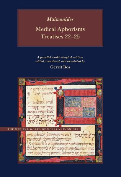 Cover for Moses Maimonides · Medical Aphorisms: Treatises 22-25 - Medical Works of Moses Maimonides (Hardcover Book) (2017)