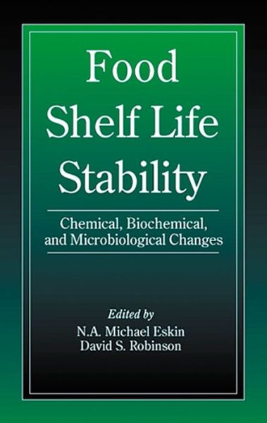 Cover for N a M Eskin · Food Shelf Life Stability: Chemical, Biochemical, and Microbiological Changes - Contemporary Food Science (Inbunden Bok) (2000)