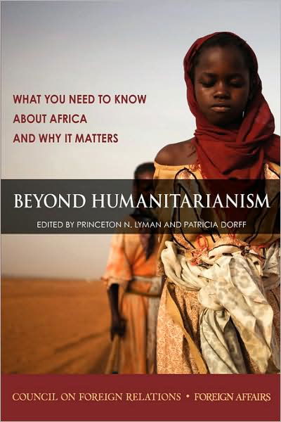 Cover for Princeton N Lyman · Beyond Humanitarianism: What You Need to Know about Africa and Why It Matters (Paperback Book) [Large type / large print edition] (2007)