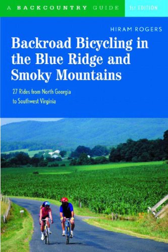 Cover for Hiram Rogers · Backroad Bicycling in the Blue Ridge and Smoky Mountains: 27 Rides for Touring and Mountain Bikes from North Georgia to Southwest Virginia - Backroad Bicycling (Paperback Book) (2004)
