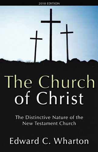 Cover for Edward C Wharton · The Church of Christ (Paperback Book) (2010)