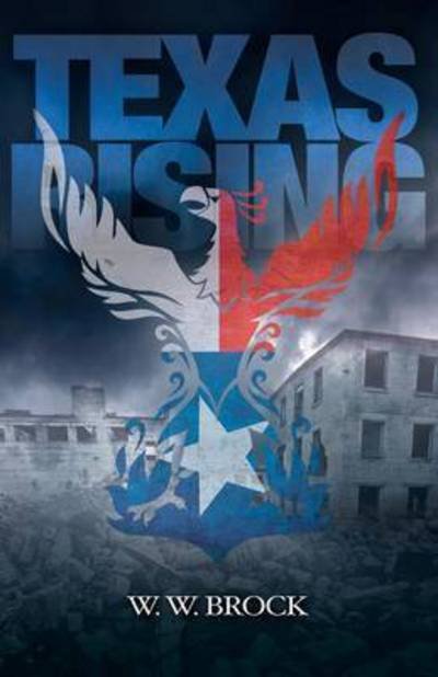 Cover for W W Brock · Texas Rising (Paperback Book) (2016)