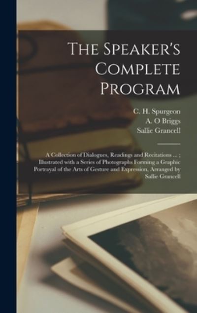 Cover for Sallie Grancell · The Speaker's Complete Program [microform] (Hardcover Book) (2021)