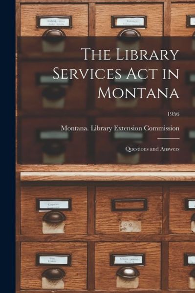 Cover for Montana Library Extension Commission · The Library Services Act in Montana (Paperback Book) (2021)