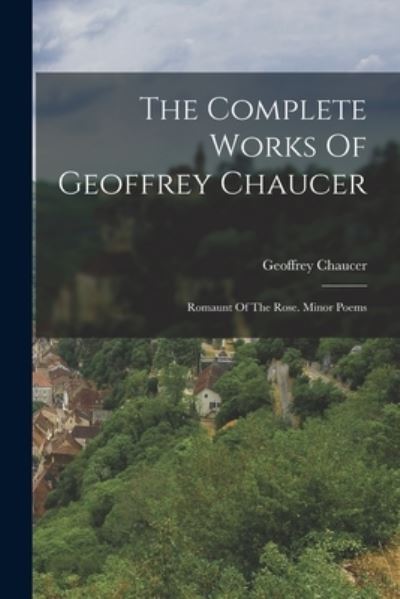 Cover for Geoffrey Chaucer · Complete Works of Geoffrey Chaucer (Bog) (2022)