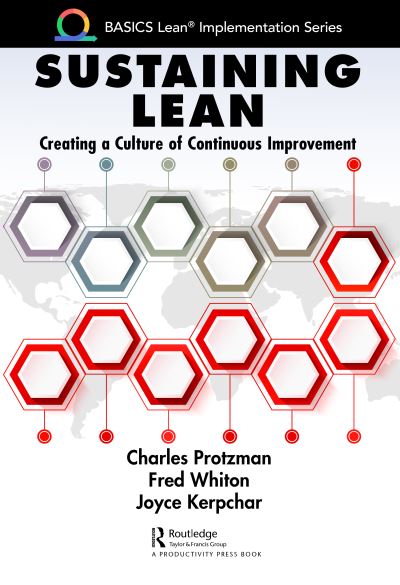 Cover for Charles Protzman · Sustaining Lean: Creating a Culture of Continuous Improvement - BASICS Lean® Implementation (Hardcover Book) (2022)