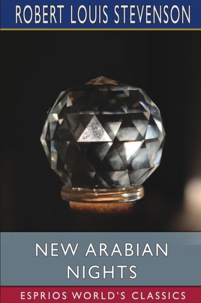 Cover for Robert Louis Stevenson · New Arabian Nights (Esprios Classics) (Paperback Book) (2024)