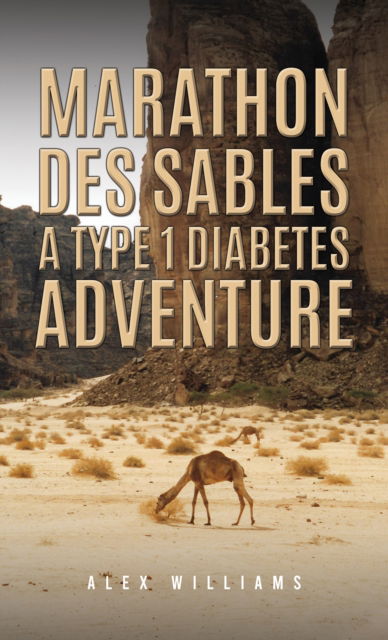 Alex Williams · Marathon des Sables – A Type 1 Diabetes Adventure (Paperback Book) (2024)