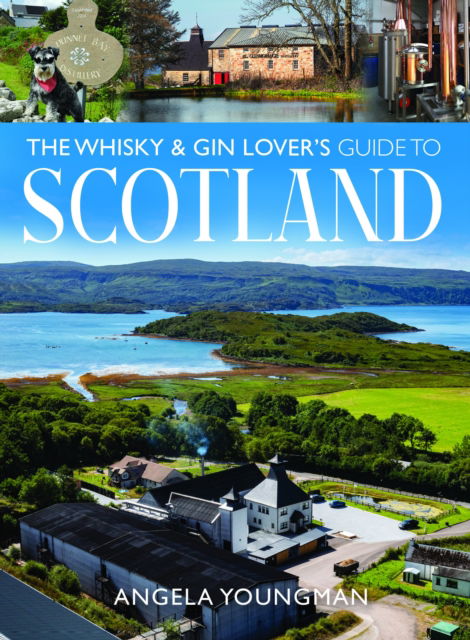 Cover for Angela Youngman · The Whisky and Gin Lover's Guide to Scotland (Paperback Book) (2025)