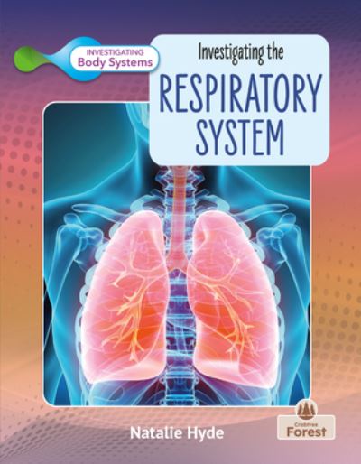 Cover for Natalie Hyde · Investigating the Respiratory System (Pocketbok) (2024)