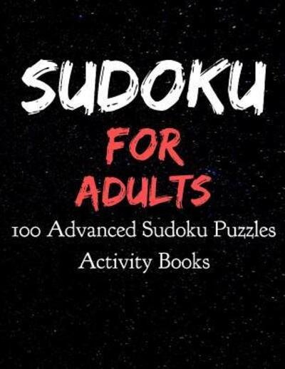 Cover for DP Productions · Sudoku for Adults 100 Advanced Sudoku Puzzles Activity Books : Large Print Sudokus for Adults (Paperback Book) (2019)