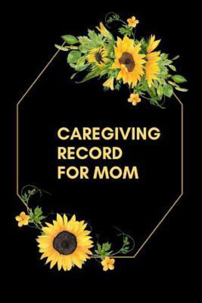 Cover for Paige Cooper RN · Caregiving Record For Mom (Paperback Bog) (2019)